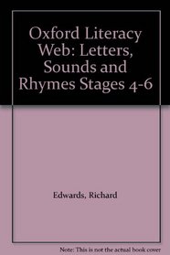 Oxford Literacy Web: Letters, Sounds and Rhymes Stages 4-6