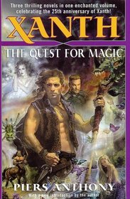 Xanth: The Quest for Magic: A Spell for Chameleon / The Source of Magic / Castle Roogna (Xanth, Bk 1-3)