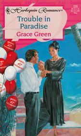 Trouble in Paradise (Harlequin Romance, No 328)