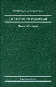 The Americans With Disabilities Act (Oceana's Legal Almanac Series  Law for the Layperson)