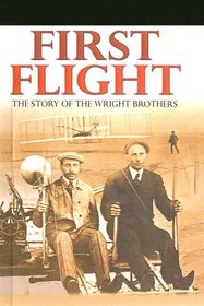 First Flight: The Story of the Wright Brothers