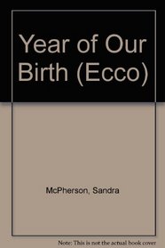Year of Our Birth (Ecco)