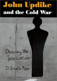 JOHN UPDIKE AND THE COLD WAR: DRAWING THE IRON CURTAIN