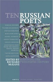 Ten Russian Poets: Surviving the Twentieth Century