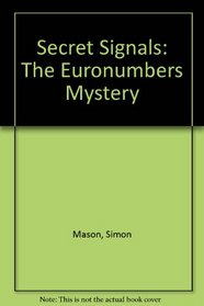 Secret Signals: The Euronumbers Mystery
