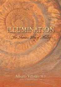 Illumination: The Shaman's Way of Healing