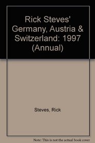 Rick Steves' Germany, Austria & Switzerland 1997 (Annual)