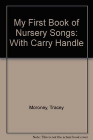 My First Book of Nursery Songs: With Carry Handle