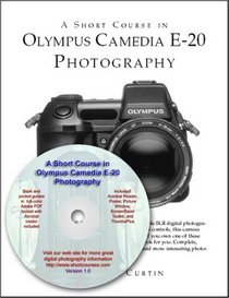 A Short Course in Olympus Camedia E-20 Photography Book/eBook