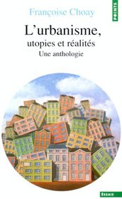 Urbanisme: Utopies Et Realites