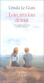 Loin, tres loin de tout (French Edition)