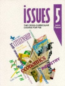 Issues: The Cross-curricular Course for PSE: Pupils' Book (Issues - the Cross-curriculur Course for PSE)