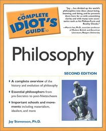 The Complete Idiot's Guide to Philosophy (2nd Edition)