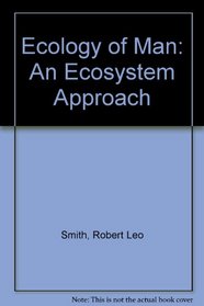 Ecology of Man: An Ecosystem Approach