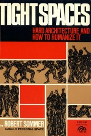 Tight spaces; hard architecture and how to humanize it (A Spectrum book)