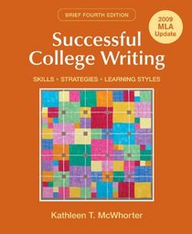 Successful College Writing  Brief with 2009 MLA Update: Skills, Strategies, Learning Styles