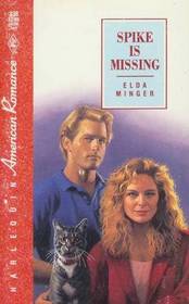 Spike is Missing (Harlequin American Romance, No 338)