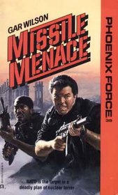 Missile Menace (Phoenix Force, No 38)