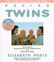 Having Twins : A Parent's Guide to Pregnancy, Birth and Early Childhood