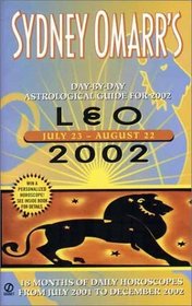 Sydney Omarr's Day-by-Day Astrological Guide for the Year 2002: Leo (Sydney Omarr's Day By Day Astrological Guide for Leo, 2002)