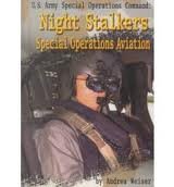 U. S. Army Special Operations Command: Night Stalkers Special Operations Aviation (Warfare and Weapons)