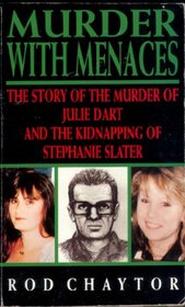 Murder with Menaces: The Story of Michael Sams, Julie Dart and Stephanie Slater