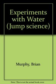 Experiments with Water (Jump Science)