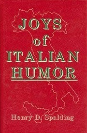 Joys of Italian Humor and Folklore: From Ancient Rome to Modern America (English and Italian Edition)