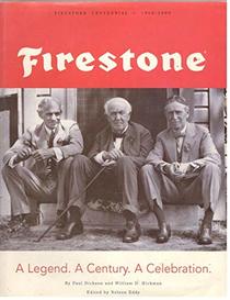 Firestone : A Legend. A Century. A Celebration. The Firestone Centennial 1900-2000