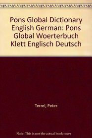 Pons Global Dictionary English German: Pons Global Woerterbuch Klett Englisch Deutsch