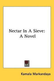 Nectar In A Sieve: A Novel