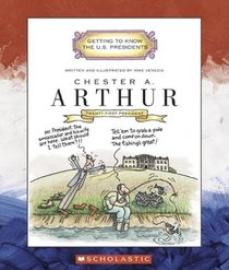 Chester A. Arthur (Turtleback School & Library Binding Edition) (Getting to Know the U.S. Presidents)