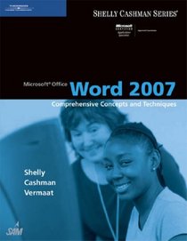 Microsoft Office Word 2007: Comprehensive Concepts and Techniques (Shelly Cashman Series)