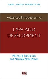 Advanced Introduction to Law and Development (Elgar Advanced Introductions series)