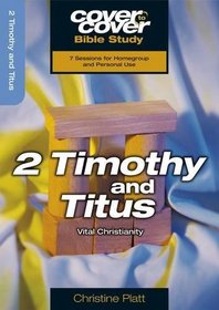2 Timothy And Titus - Vital Christianity (Cover To Cover)