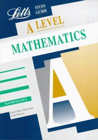A-level Study Guide Mathematics (Letts Educational A-level Study Guides)