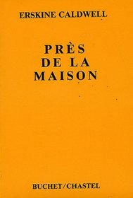 Prs de la maison