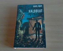 Halbblut: Reiseerzahlung (His Karl-May-Bestseller) (German Edition)