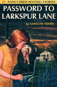 Password to Larkspur Lane (The Nancy Drew Mystery Stories)