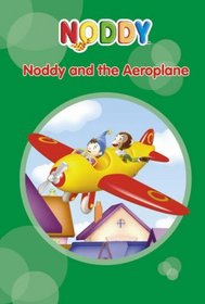 Noddy and the Aeroplane (Noddy Toyland Adventures)