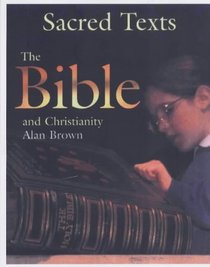 The Bible and Christianity (Sacred Texts)