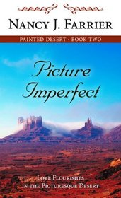 Picture Imperfect (Painted Desert, Book 2)