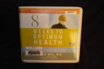Eight Weeks to Optimum Health, New Edition, Updated and Expanded: A Proven Program for Taking Full Advantage of Your Body's Natural Healing Power Unabridged on 9 CDs