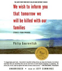 We Wish to Inform You That Tomorrow We Will Be Killed with Our Families: Stories from Rwanda (Audio CD) (Unabridged)