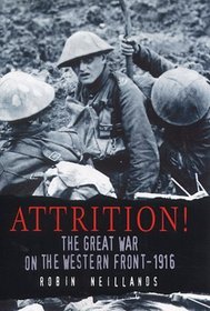 Attrition: The Great War on the Western Front - 1916
