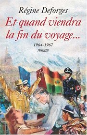 Et Quand Viendra La Fin Du Voyage (French Edition)