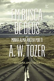 Em Busca de Deus. Minha Alma Anseia por Ti (Em Portuguese do Brasil)