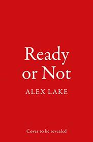 Ready or Not: The new 2021 psychological crime thriller mystery from the Top 10 Sunday Times & Kindle bestselling author