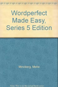 Wordperfect Made Easy, Series 5 Edition