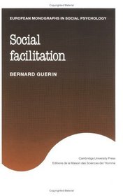 Social Facilitation (European Monographs in Social Psychology)